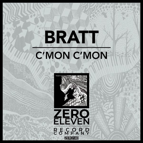 Bratt - C'mon C'mon [ZERO140]